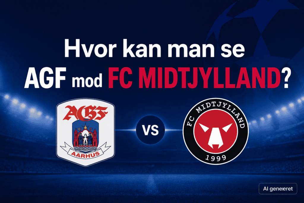 Hvor kan man se AGF mod FC Midtjylland?